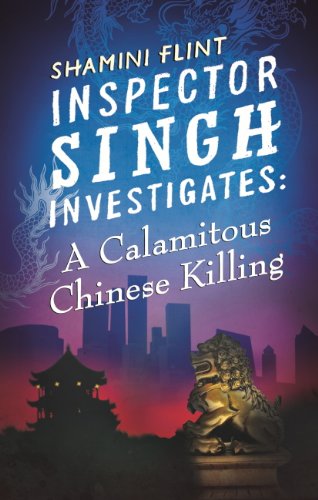 Book cover of A clamitous chinese killing by shamini flint